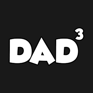 DAD of 3 T-Shirt