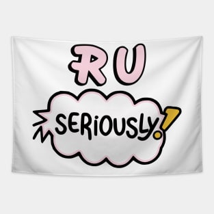 RU Seriously? Tapestry