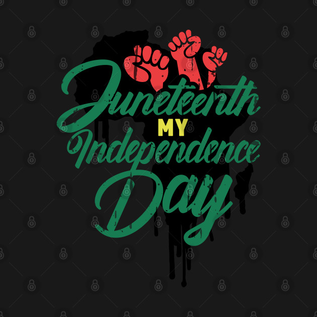 Discover Juneteenth My Independence Day - Juneteenth Celebrate Freedom - T-Shirt