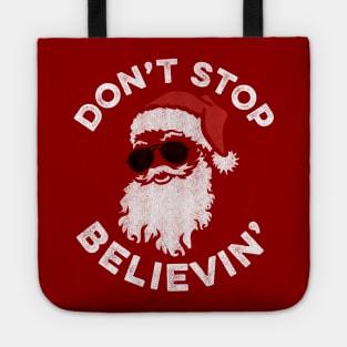 Santa Don't Stop Believin' Tote