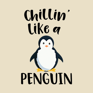 Chillin' Like a Penguin Cute Funny Penguin Lover boys Girls T-Shirt