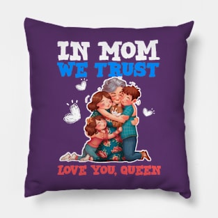 Happy mothers day our queen - love you queen Pillow