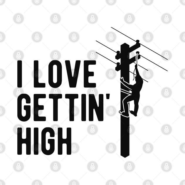 Electrician - I love gettin' high by KC Happy Shop