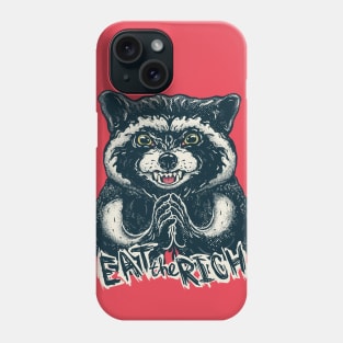 Eat the Rich - Evil Raccoon - Funny Socialist Animal Saying Quote Socialism Meme Anticapitalist Anti Capitalist Anti Capitalism Billionaire Phone Case