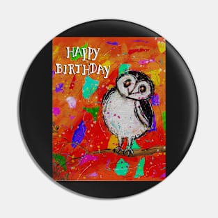 Happy Birthday Whimsical, colorful owl Pin