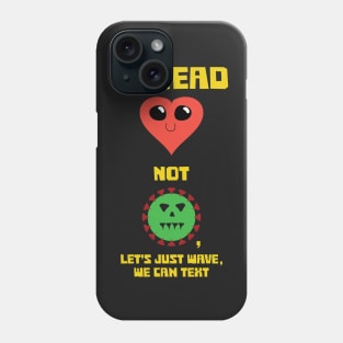 Spread Love Not Covid Phone Case