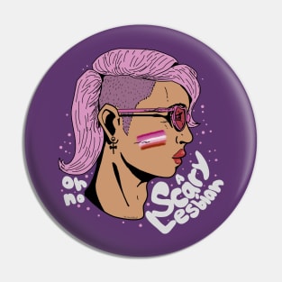 "Scary" Lesbian Pin