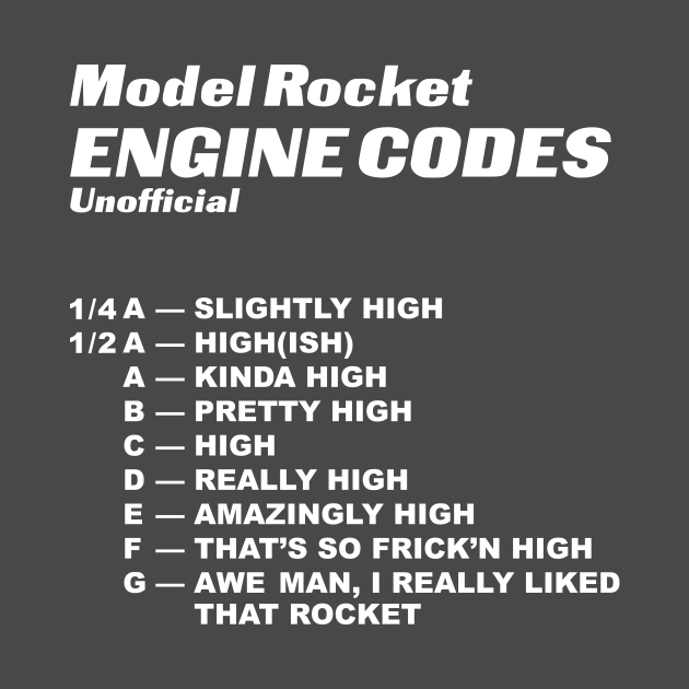unofficial Model Rocket Engine Codes Rocket TShirt TeePublic