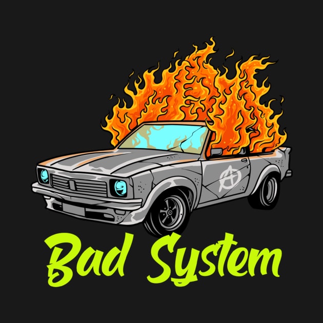 Bad System by phsycartwork