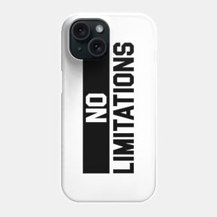 No Limitations Phone Case