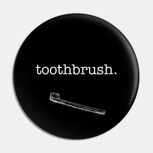 Toothbrush. Pin