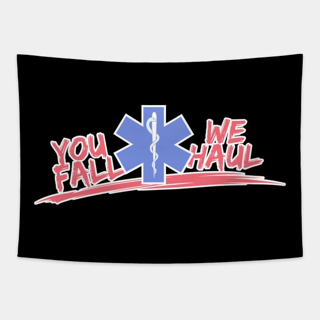 Funny EMS We Haul Ambulance AMR Paramedic EMT Tapestry by FunnyphskStore