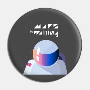 Mars is waiting Pin