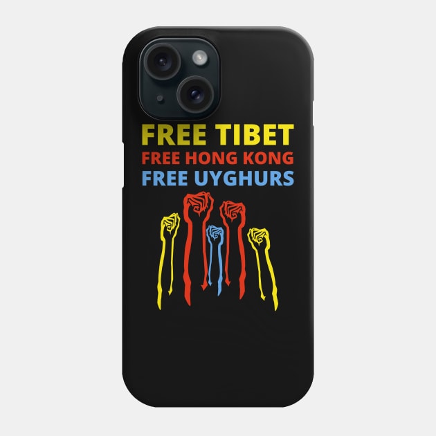 FREE TIBET FREE HONG KONG FREE UYGHURS Phone Case by ProgressiveMOB