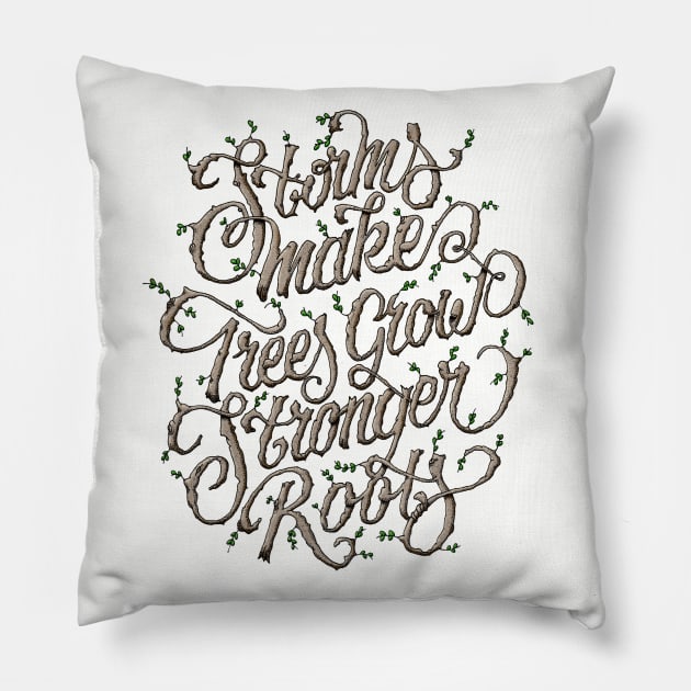 Storms make trees grow stronger roots Pillow by bjornberglund