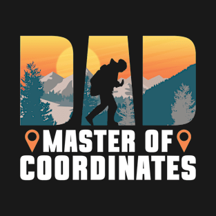 Dad - Master Of Coordinates - Geocaching Geocacher T-Shirt