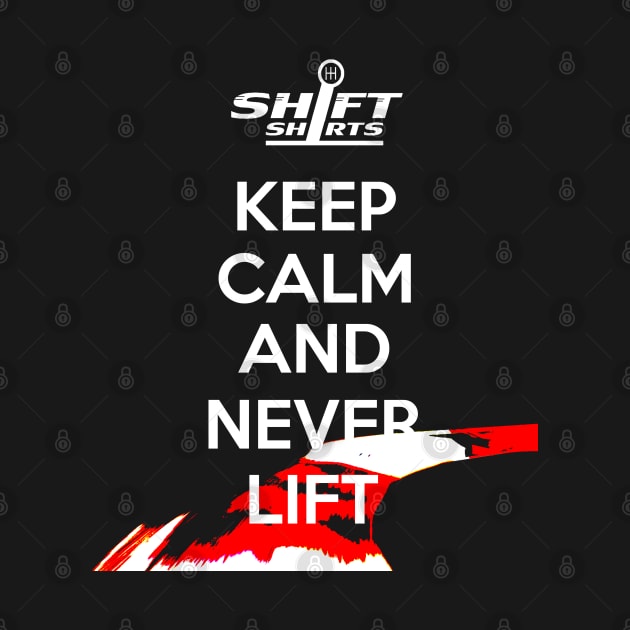 Shift Shirts Keep Calm Apex - HDPE and Race Driver by ShiftShirts