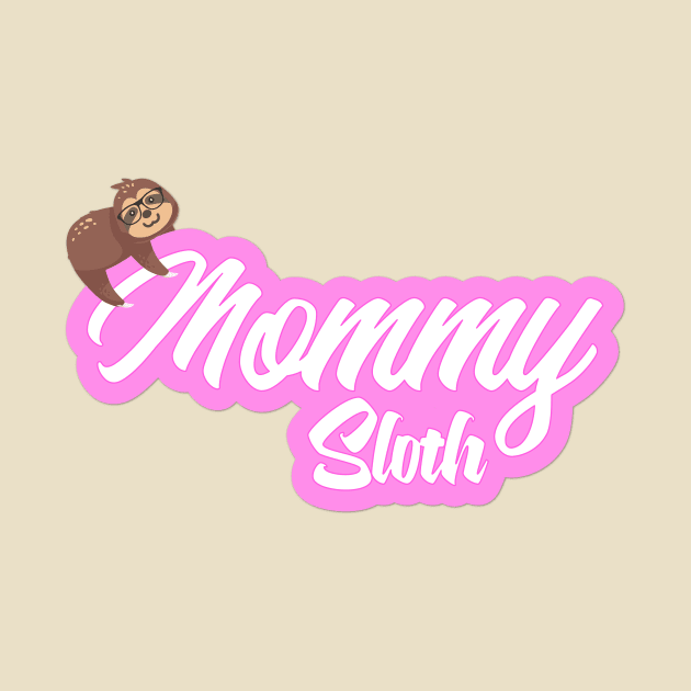 Mommy Sloth by Easy Life