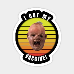 I GOT MY VACCINE! Magnet