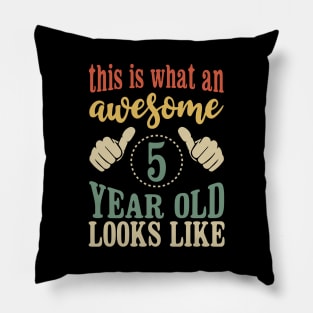 This is What an Awesome 5 Year Old Birthday Gift 5th Pillow