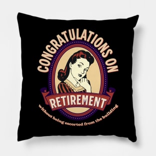 Funny Retirement Gift Idea Pillow