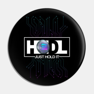 Just Hodl Solana SOL Pin