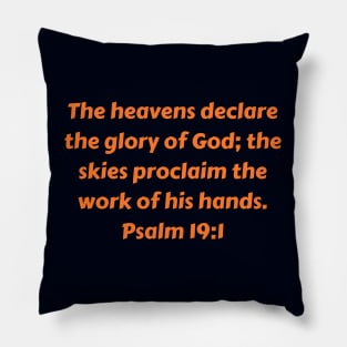 Bible Verse Psalm 19:1 Pillow