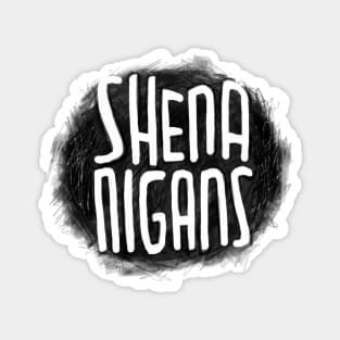 Irish Slang: Shenanigans, Funny Irish Magnet