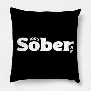100% Sober AF for Addiction Recovery Pillow