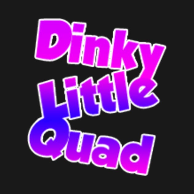 Yelahh Dinky Little Quad by Yelahh