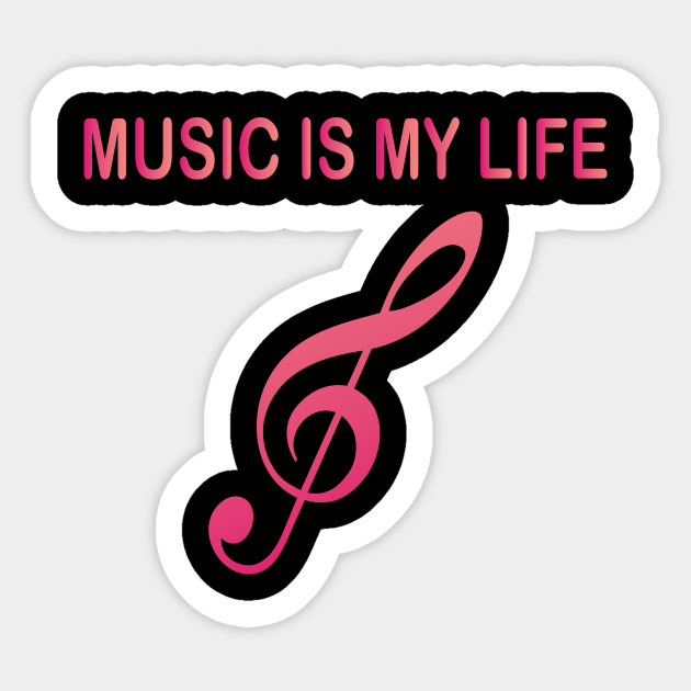 Music Is My Life Music Is My Everthing Sticker Teepublic
