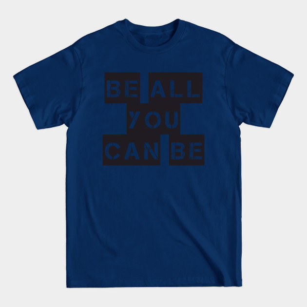 Discover US Army - Be all you cann be - Army Us - T-Shirt