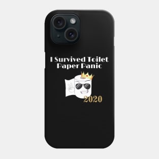 I survived Toilet paper panic 2020 Phone Case