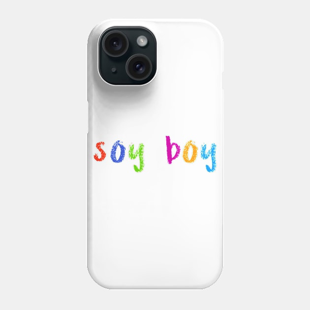 soy boy Phone Case by NSFWSam