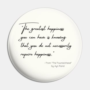 A Quote about Happiness from "The Fountainhead" by Ayn Rand Pin