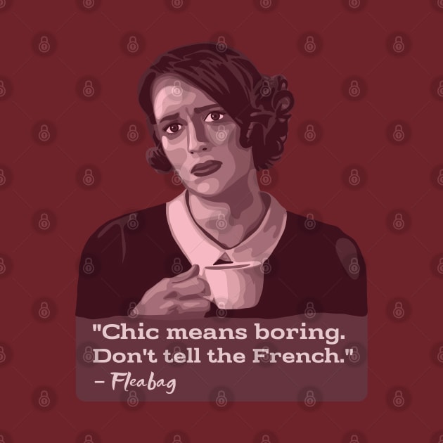 Fleabag Portrait and Quote by Slightly Unhinged