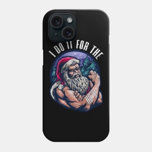 I Do It For The Ho's for Bodybuilder Phone Case