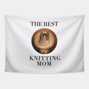 THE BEST KNITTING MOM IN THE WORLD, CAT. THE BEST KNITTING MOM EVER FINE ART VINTAGE STYLE OLD TIMES. Tapestry