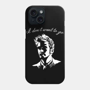 Tenth Doctor - I Don't Want To Go Phone Case