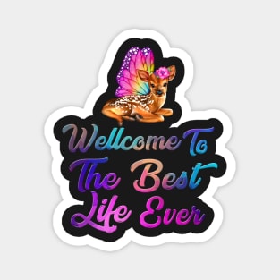 wellcome to best life ever Magnet