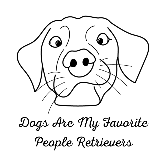 Dogs Are My Favorite People by Prilidiarts