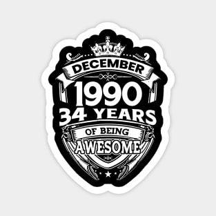 December 1990 34 Years Of Being Awesome Limited Edition Birthday Magnet