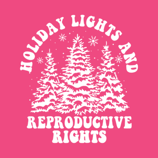 Holiday Lights & Reproductive Rights T-Shirt