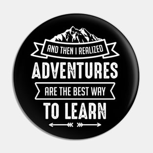 Cool And then I Realized Adventures Are The Best Way to Learn Design , Great Adventure Pin