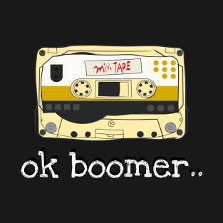 Ok Boomer Music Tape T-Shirt