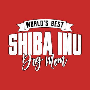 Shiba Inu, World's Best Dog Mom T-Shirt