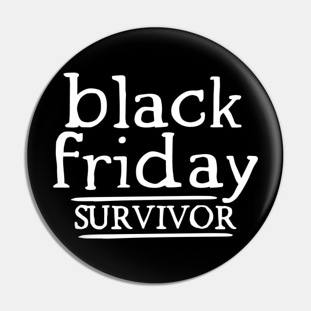 Black Friday Survivor Pin by Etopix