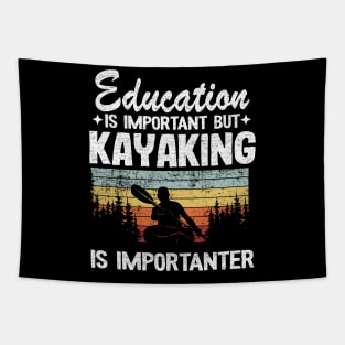 Kayaking Is Importanter Funny Kayak Paddling Gift Tapestry