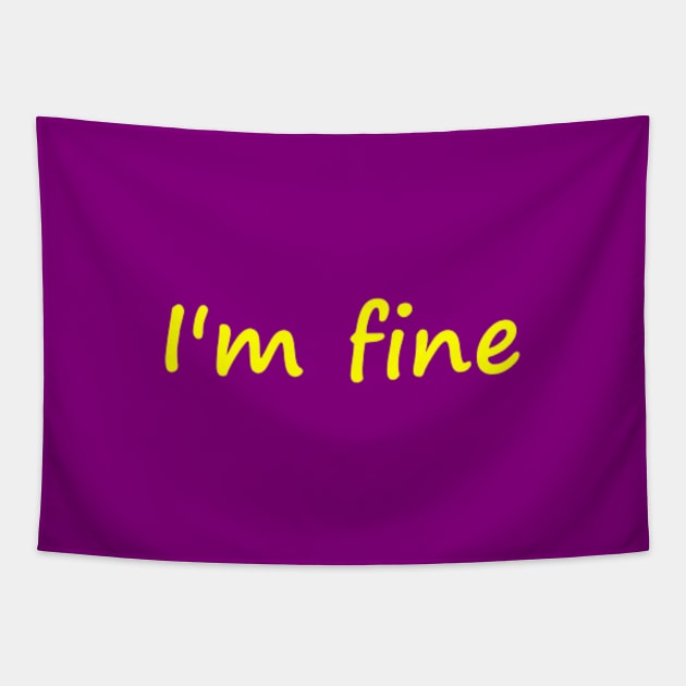 I'm fine (im fine) Tapestry by Print Original