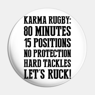 Karma rugby Pin